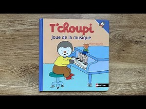 Lecture : T'choupi joue de la musique