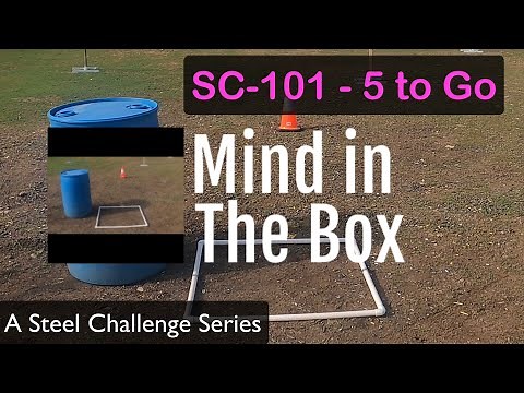 Mind in the Box #6 - Steel Challenge Stage 101 - Five to Go - Shooting Sports Tips & Strategy