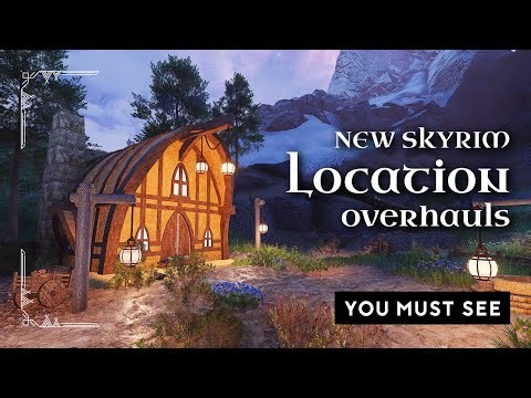New Skyrim Location Overhauls You Must See