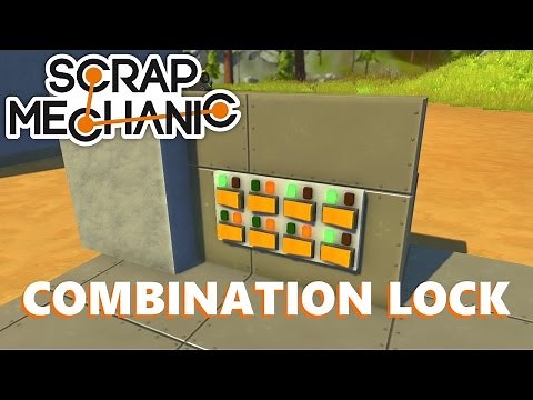 Scrap Mechanic | Combination Lock Tutorial | 1080p HD