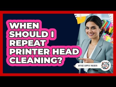 When Should I Repeat Printer Head Cleaning?