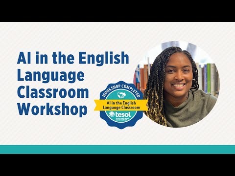 Preview: AI in the English Language Classroom Workshop with Quanisha Charles | TESOL Int'l Assn
