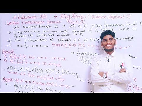 Modern Algebra || Ring Theory || Lecture-39 || Unique Factorisation Domain || By Mr. Parveen Kumar