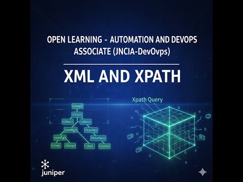 Open Learning - Automation and DevOps, Associate (JNCIA-DevOps)- XML and Xpath