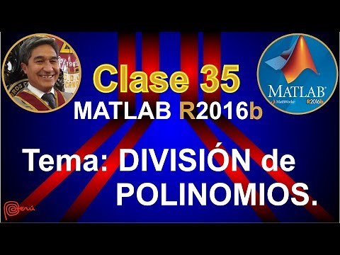 CLASE 35: DIVISIÓN de POLINOMIOS con MATLAB (parte 05).