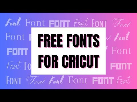 ABSOLUTELY FREE FONTS - Where To Get Them for Cricut Projects