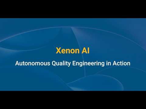Xenon AI: Autonomous Quality Engineering in Action
