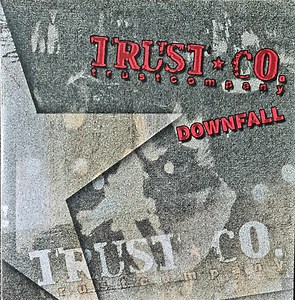 Trust Company - Downfall