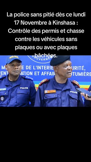 KINSHASA : Vaste opération policière de contrôle de permis de conduire et chasse contre les véhicules sans plaques ou avec plaques bâchées dès ce lundi 17 Novembre. | Pascal Mulegwa