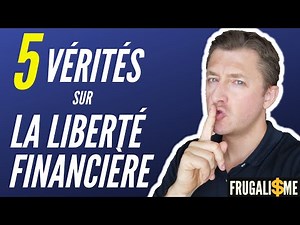🤑5 VÉRITÉS SUR LA LIBERTÉ FINANCIÈRE 💰| FRUGALISME 🌴
