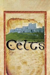 The Celts: Rich Traditions and Ancient Myths - Movie