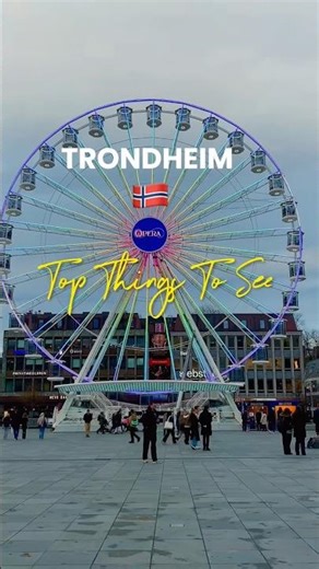 Top 6 Places WORTH a visit In Trondheim Norway