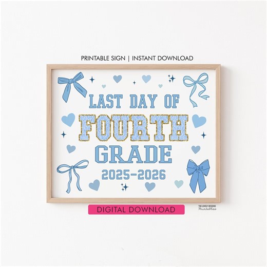 Last Day of 4th Grade Sign, Printable Blue Bow Last Day of Fourth Grade Sign, Photo Prop End of School Sign Digital INSTANT DOWNLOAD - Etsy