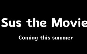 SUS大电影预告片"SusTheMovie"