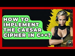 How To Implement The Caesar Cipher In C++? - Tactical Warfare Experts