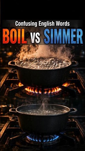 BOIL vs SIMMER