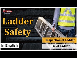 Ladder Safety Training Video in English || Inspection of ladder || Ladder Hazards & Precautions