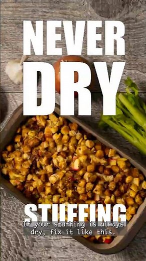 How To Make Stuffing That’s Never Dry!