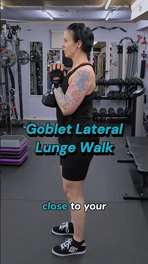 Goblet Lateral Lunge Walk: Form and Technique Guide
