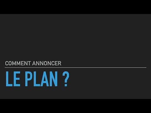 Comment annoncer le plan ?