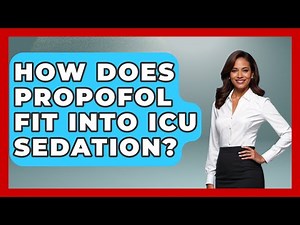 How Does Propofol Fit Into ICU Sedation? - First Response Medicine