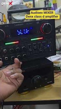 Audioex mixer /DENX class d amplifier #testing