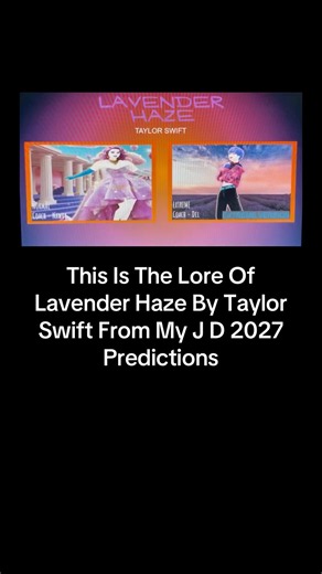 JD 2027 Predictions Lore - Lavender Haze By Taylor Swift