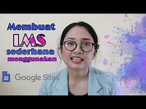 #Tutorial - Membuat LMS Sederhana Menggunakan Google Site | Pembelajaran Jarak Jauh