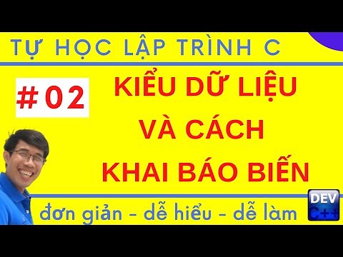 Lập trình C - 02. Kiểu dữ liệu và cách khai báo biến trong lập trình C | Tự học lập trình C/C++