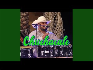 Chuchacale (En vivo)