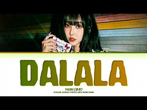 YUJU DALALA Lyrics (Color Coded Lyrics)