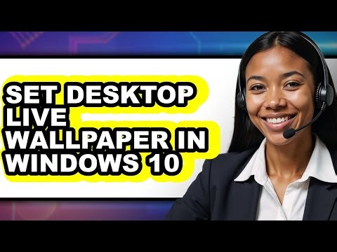 How to Set Desktop Live Wallpaper in Windows 10 (full Guide)