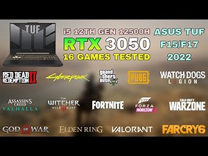 ASUS TUF F15/F17 (2022) - i5 12th Gen 12500H RTX 3050 - Test in 16 Games