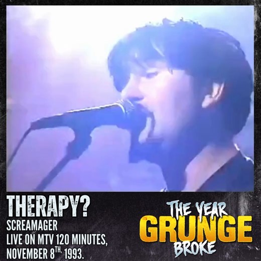 295K views · 6K reactions | THERAPY? - Screamager - ON THIS DAY, November 8th, 1993, Live on MTV 120 Minutes. | The YEAR Grunge BROKE | Facebook