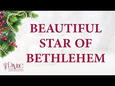 Beautiful Star Of Bethlehem Song Lyrics | Top Christmas Hymn and Carol | Divine Hymns