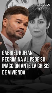 158K views · 5.8K reactions |  VIDEO | Gabriel Rufián, portavoz de ERC, recrimina al Gobierno su inacción ante la crisis de vivienda: "Quien quiera más casas para especular, que pague impuestos. Por encima del derecho de un fondo buitre o de un rico a tener diez pisos, está el derecho de una familia a tener uno". | Público | Facebook