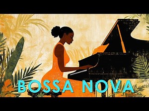 Best Relaxing Bossa Nova Songs 2025 | Bossa Nova Summer Beach | Tropical Jazz & Chill Music