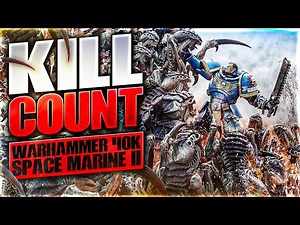 Warhammer 40,000: Space Marine 2 (2024) Kill Count