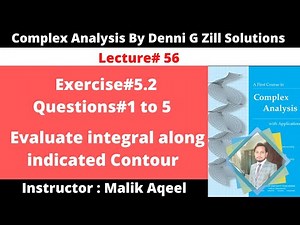 Exercise#5.2 Complex analysis by Denni zill ||Q#1 to 5|| Evaluate integral along indicated contour