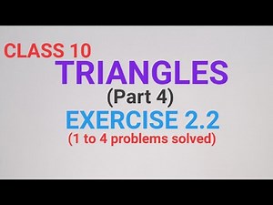 Class 10, Triangles, Exercise 2.2 (1 to 4th problems solved)