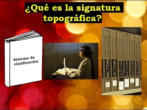 ¿Qué es la signatura topográfica?