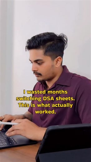 Rishabh | Coding | Dsa | Discipline on Instagram: "I wasted months switching DSA sheets. This is what actually worked. Striver. Love Babbar. NeetCode. Blind 75. I tried them all. Every time I felt stuck, I switched sheets. I thought the next one would fix everything. It didn’t. DSA sheets don’t fail you. Sheet-hopping does. What went wrong when I kept switching • I never revised properly • Patterns felt “new” every time • Confidence stayed low • Interviews felt random I was solving problems, but