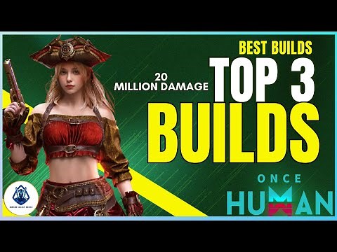 3 INSANE ONCE HUMAN Builds That Will Get You 20 MILLION DAMAGE! in the way of winters