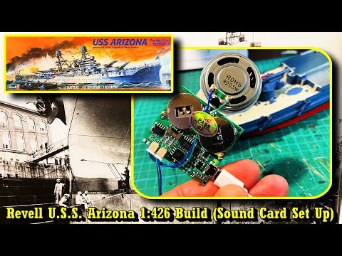 Revell U.S.S. Arizona 1:426 Build for 84th Anniversary (Sound Card Set-Up)