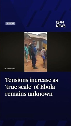 WATCH: Tensions increase as 'true scale' of Ebola remains unknown