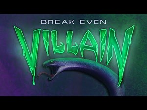 Break Even - Villain (Official Lyric Video)
