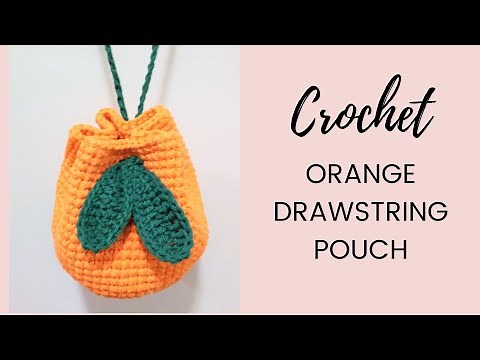 How to Crochet Orange Drawstring Pouch | Beginners Friendly