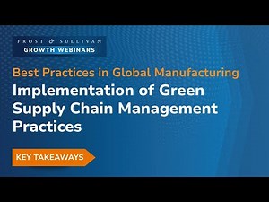 How Green Supply Chains are Shaping the Future of Manufacturing | Growth Webinar Highlights