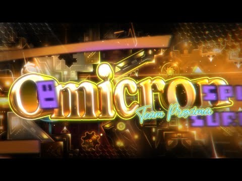 [COMEBACK] "Omicron" 100% // by Team Proxima // Geometry Dash [2.2] [FR]