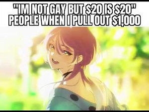 "Im not gay but $20 is $20" people when I pull out $1,000 | Colors meme 4k 60 fps